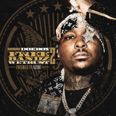 Doe Boy - In Freebandz We Trust 2 (Presented By Future)